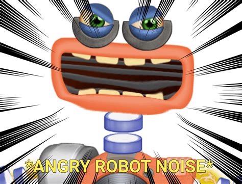 *ANGRY ROBOT NOISE* : r/MySingingMonsters