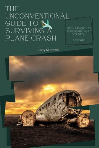 The Unconventional Guide To Surviving A Plane Crash How To Survive A