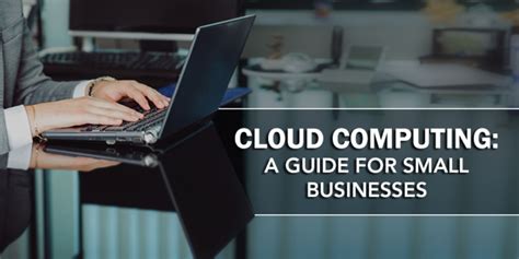 Cloud Computing A Guide For Small Businesses Apex Global