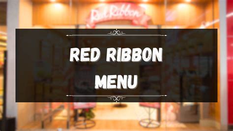 Red Ribbon Menu Prices Philippines January Updated