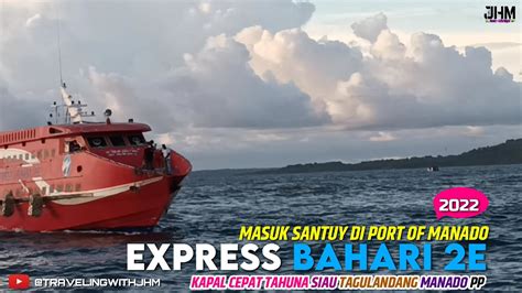 Express Bahari E Kapal Cepat Manado Tagulandang Siau Tahuna Pp Masuk