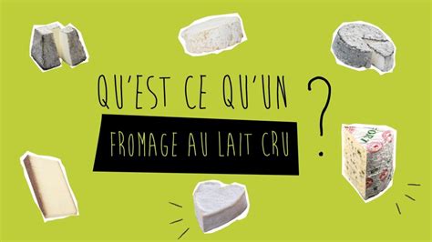 Cest Quoi Un Fromage Au Lait Cru Fromages Au Lait Cru