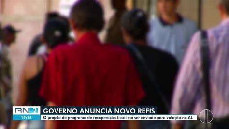 Governo Do Rn Vai Enviar Alrn Novo Projeto De Refis Que Prev At