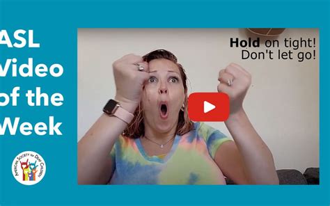 ASL Video of the Week: HOLD - American Society for Deaf Children