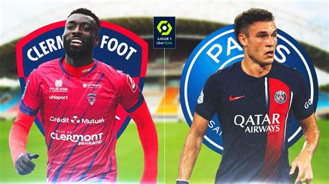 Clermont PSG les compositions probables Vidéo Dailymotion