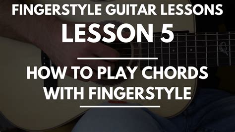 Fingerstyle Guitar Lesson | How to Play Chords with Fingerstyle Technique