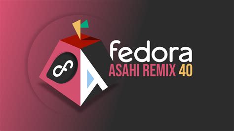 Fedora Asahi Remix 40 Released For Apple Silicon Devices