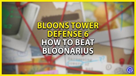 How To Beat Bloonarius Boss Easily In BTD 6? - Gamer Tweak