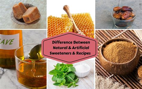 Difference Between Natural Artificial Sweeteners Recipes By Archana