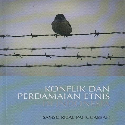 Jual Buku Konflik Dan Perdamaian Etnis Di Indonesia Samsu Rizal