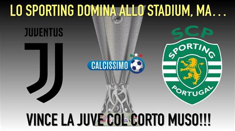 Lo Sporting Domina Allo Stadium Ma Vince La Juve Col Corto Muso La