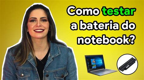 Bateria Notebook Como Testar A Bateria Do Notebook Youtube