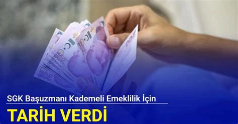 Sgk Ba Uzman Sa Karaka Kademeli Emeklilik I In Tarih Verdi Finans