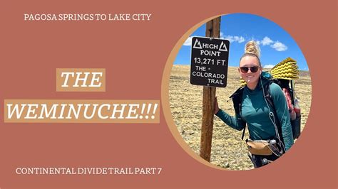 Continental Divide Trail Thru Hike Part 7 The Weminuche YouTube