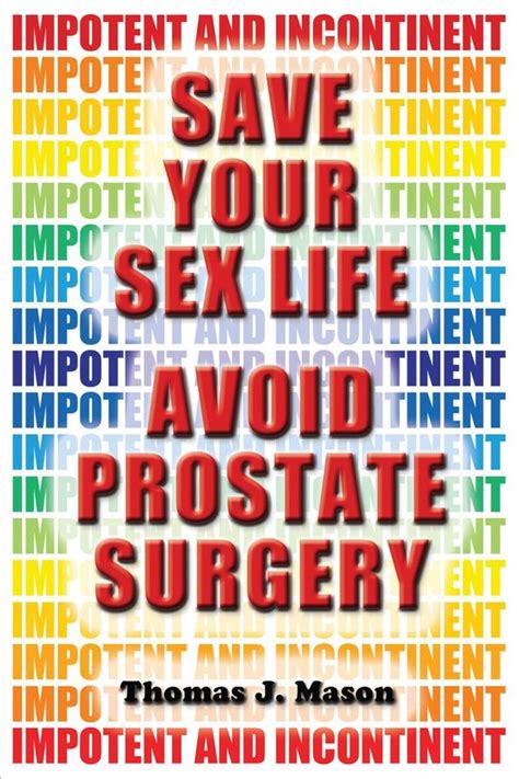 Save Your Sex Life Avoid Prostate Surgery Ebook Thomas J Mason 9780463825839