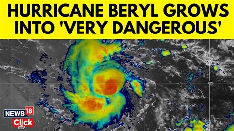 Extremely Dangerous Hurricane Beryl Nears Caribbean S Windward Islands