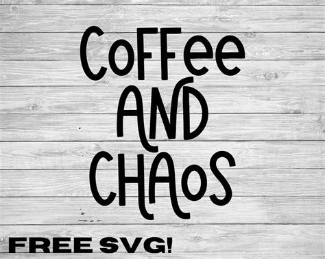 Coffee And Chaos Svg Good Morning Chaos