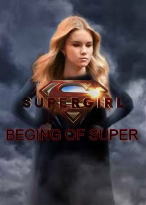 Supergirl Beging Of Super Fan Casting On Mycast