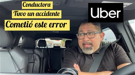 Conductara De Uber Tuvo Un Accidente Manejando Cometi Este Error