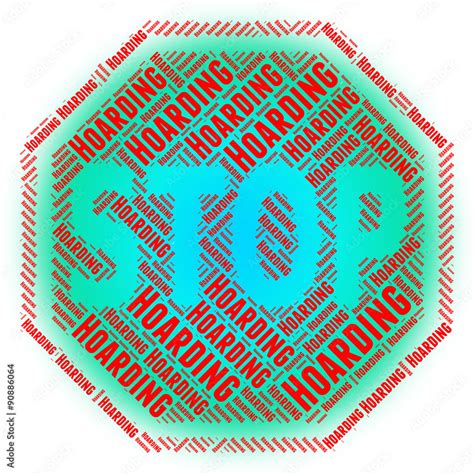 Stop Hoarding Means Warning Sign And Caution Stock Illustration Adobe