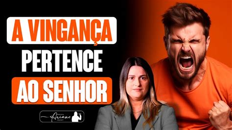 A Mim Pertence A Vingança - A Vingança Pertence Ao Senhor - NAZAEDU