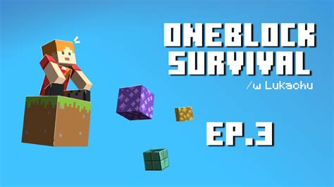 Minecraft One Block Survival Episodul W Lukachu Youtube