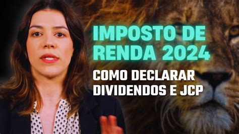 Imposto De Renda 2024 Como Declarar Dividendos E Juros Sobre Capital