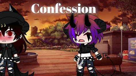 Confession Enjoy Gacha Club YouTube