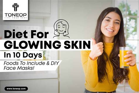 Diet For Glowing Skin In 10 Days: Get Glowing Skin Naturally