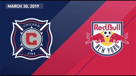 HIGHLIGHTS Chicago Fire Vs New York Red Bulls March 30 2019 YouTube