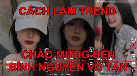 CÁCH LÀM TREND CHÀO MỪNG ĐẾN BÌNH NGUYÊN VÔ TẬN NHẠC LIÊN QUÂN CHÁY