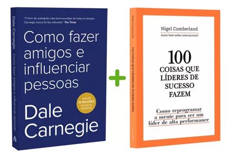 Kit 2livros Como Fazer Amigos E Influenciar Pessoas Coisas Que