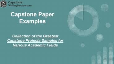 Ppt Collection Of The Greatest Capstone Projects Samples For Various