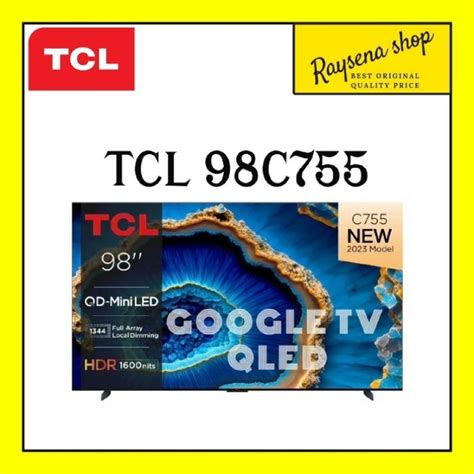 Jual TCL 98C755 QD Mini LED 4K UHD SMART C755 98 INCH GOOGLE TV VRR 144