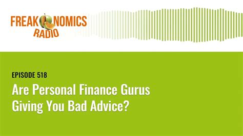 Are Personal Finance Gurus Giving You Bad Advice Freakonomics Radio