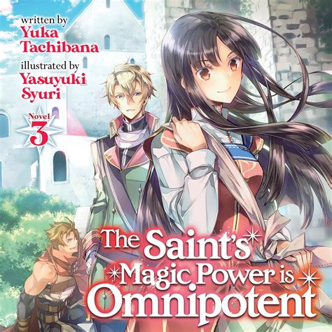 The Saint S Magic Power Is Omnipotent Vol By Yuka Tachibana Goodreads