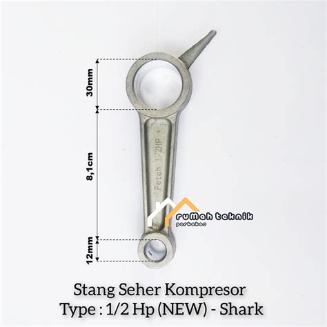 Stang Seher Kompressor Angin 1 2 Hp New Shark Connecting Rod 1 2 Hp New