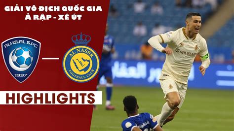 Highlights Al Hilal Vs Al Nassr Ronaldo Bị Từ Chối Bàn Thắng Cay đắng Chiếc Thẻ đỏ Nghiệt Ngã