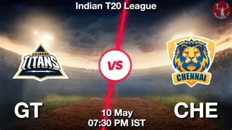 GT Vs CHE Dream11 Team Prediction Fantasy Cricket Tips 10 May 2024