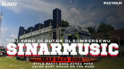 Dj Trap Sinar Music What S Up Yang Kalian Cari Cari Di Sumbersewu