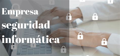 Empresa Seguridad Informática Sevilla