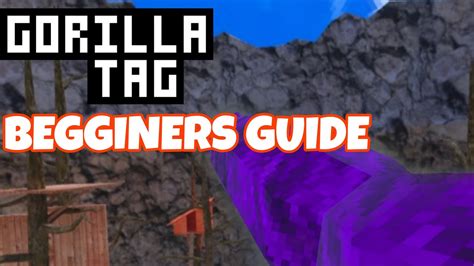 Gorilla Tag Vr Full Beginner Guide Tutorial Gorilla Tag Vr Youtube