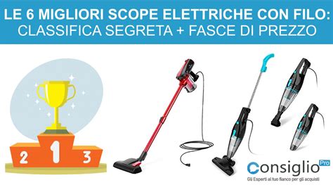 Le Migliori Scope Elettriche Con Filo Classifica Segreta Fasce Di