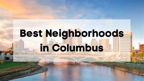 Neighborhoods Of Columbus Ohio Explore The Best Places To Live In