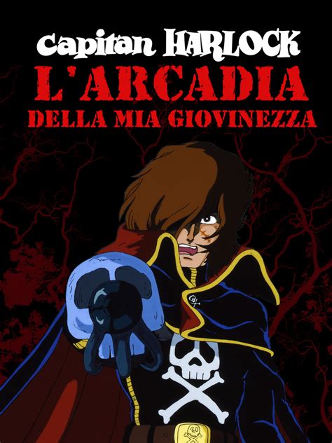 Prime Video Capitan Harlock The Movie L Arcadia Della Mia Giovinezza