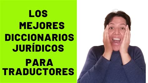 Los Mejores Diccionarios Jur Dicos Para Traductores Youtube