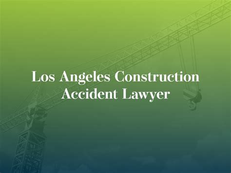 Los Angeles Construction Accident Lawyer Ca Free Consultation