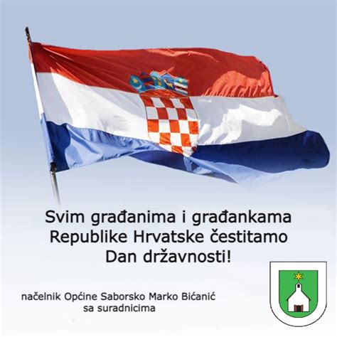 Estitamo Dan Dr Avnosti Republike Hrvatske Op Ina Saborsko