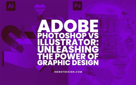 Adobe Photoshop Vs Illustrator Which Is Best In 2025