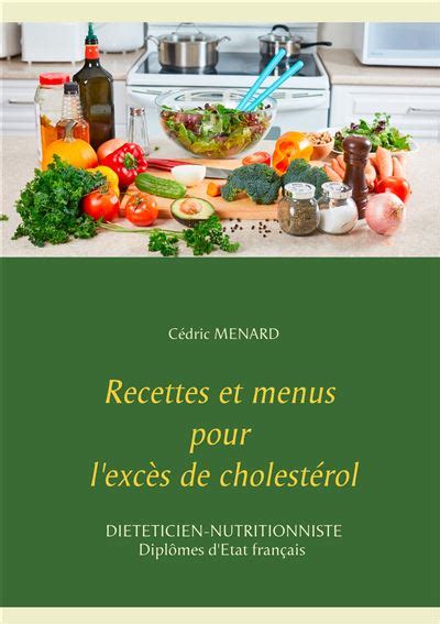 Recettes Et Menus Pour L Exc S De Cholest Rol Broch C Dric Menard